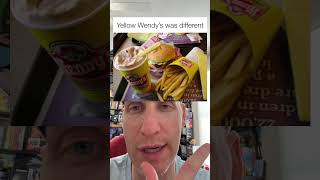 Yellow Wendys Was Different