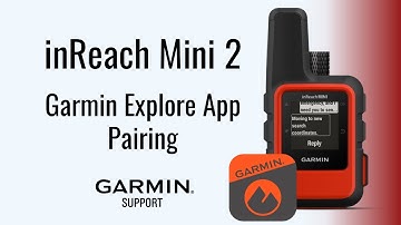 inReach® Mini 2 | Pairing with the Garmin Explore™ App | Garmin Support