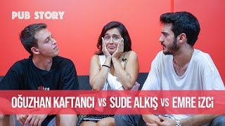 Şansın Olsa Hangi Arkadaşına Yürürsün? | Sude Alkış vs Oğuzhan Kaftancı vs Emre İzci