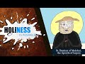 Holiness is Possible: St. Damien of Molokai, the Apostle of Lepers