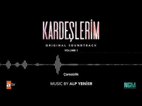 Kardeşlerim Soundtrack - Çaresizlik