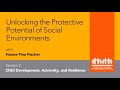 Mooc pch1x  unlocking the protective potential of social environments  2 child development