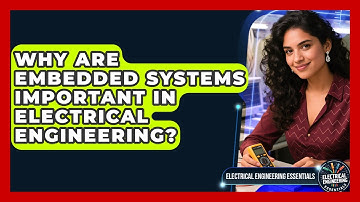Why Are Embedded Systems Important in Electrical Engineering?