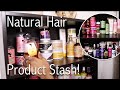 My Natural Hair Product Stash! 2022