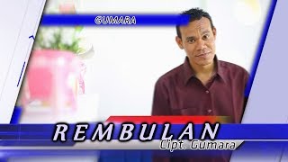 GUMARA - REMBULAN - FULL HD VIDEO QUALITY