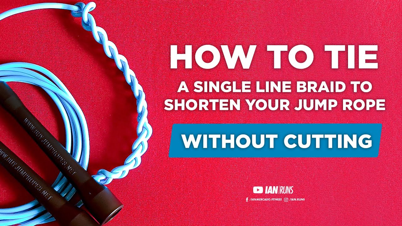 How To Braid To Shorten Your Jump Rope Without Cutting YouTube how-to-braid-to-shorten-your-jump-rope-without-cutting-youtube