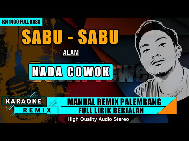 SABU SABU - ALAM || KARAOKE REMIX PALEMBANG class=