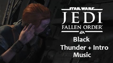 Star Wars Jedi: Fallen Order - Black Thunder + Intro Music by The Hu
