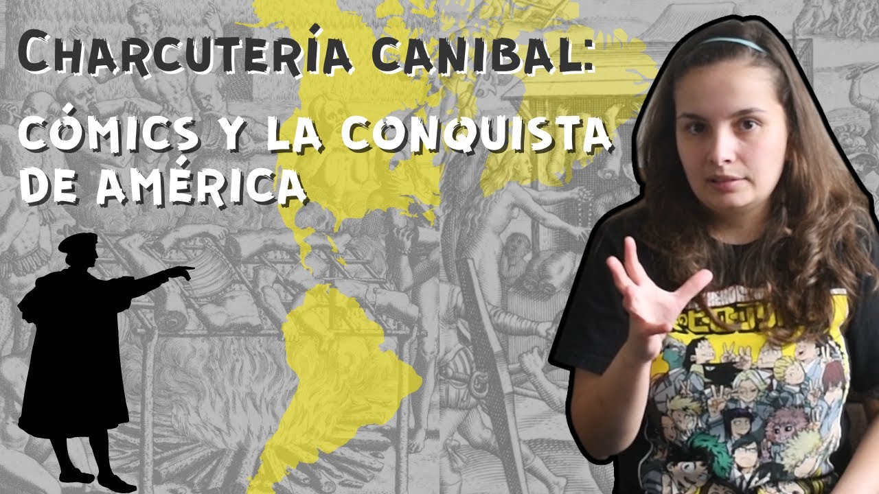 Charcutería caníbal: cómics y la Conquista de América