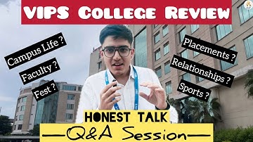 🔥 VIPS College Review 2025 | Honest Q&A on Placements, Fests, Faculty & More!