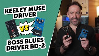 What's the difference between the Keeley Muse Driver and the Boss Blues Driver BD-2? - Comparison