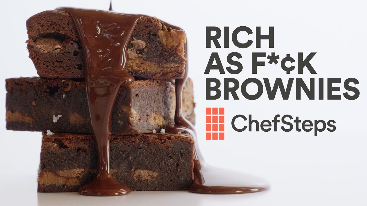 ChefSteps | Rich as F*¢k Brownies