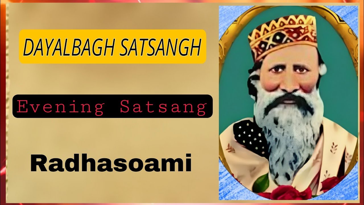 Radhasoami dayalbagh Evening satsang | दयालबाग  सत्संग | Dayalbagh Satsang