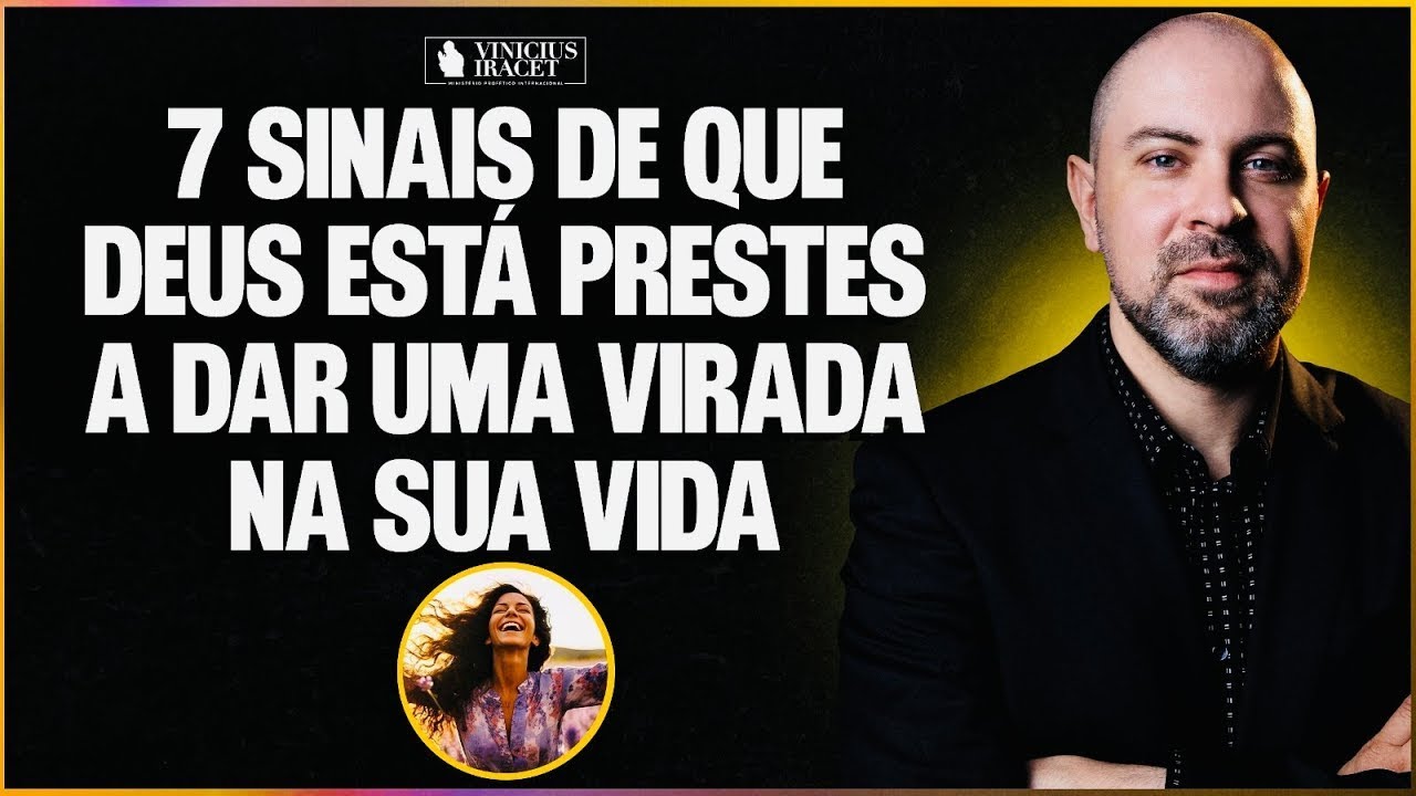 7 Sinais que Deus está prestes a dar uma grande virada na sua vida ‪- ViniciusIracet‬