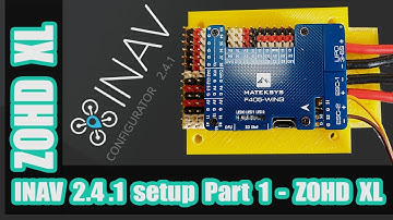 INAV 2.4.1 setup Part 1 for ZOHD XL
