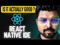 React Native IDE | Development | Debugging | Code Inspect