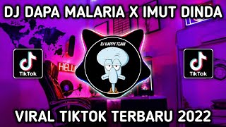DJ DAPA MALARIA X IMUT DINDA HAPPY TEAM VIRAL TIKTOK TERBARU 2022