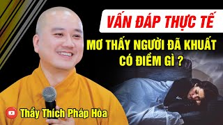 VẤN ĐÁP THỰC TẾ - MƠ THẤY NGƯỜI ĐÃ KHUẤT CÓ ĐIỀM GÌ ? Thầy Thích Pháp Hòa (Tu Viện Trúc Lâm) by Thầy Thích Pháp Hòa - Tu Viện Trúc Lâm 3,209 views 5 days ago 1 hour, 21 minutes