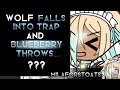 Wolf falls into trap and blueberry throws budsforbuddies