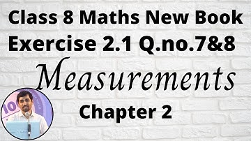 8th Maths Exercise 2.1 Q.No.7 & 8  Measurement Chapter 2 New Book 2020 Tamil Nadu Syllabus AlexMaths
