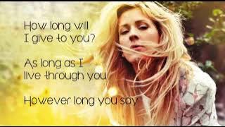 Ellie Goulding - How Long Will I Love You [Lyrics]