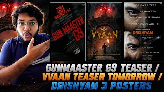 GUNMAASTER G9 TEASER TOMORROW RELEASE TIME | THE VVAAN TEASER RELEASE DATE | DRISHYAM 3 POSTERS OUT