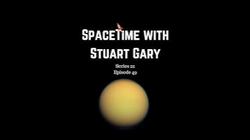 49: Searching for Life on Titan