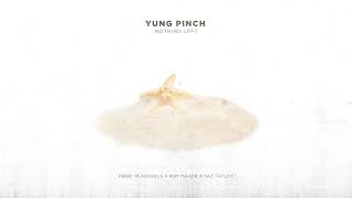 Watch Yung Pinch Nothing Left video