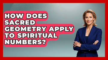 How Does Sacred Geometry Apply To Spiritual Numbers? - The Numbers Channel