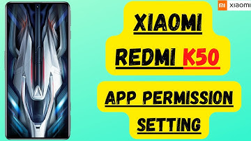 Xiaomi Redmi K50 App Permission Setting | How To Find App Permissions In  Redmi K50 gaming