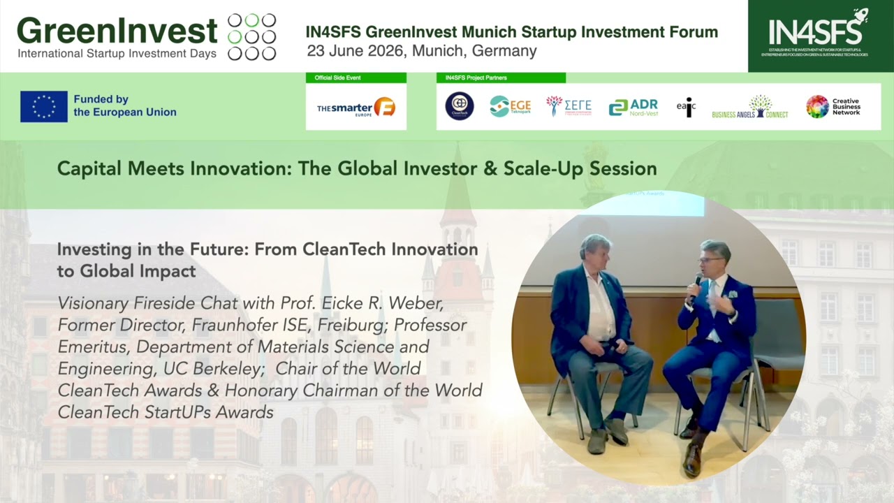 Capital Meets Innovation: Prof. Eicke R. Weber, Honorary Chair of GreenInvest Startup Investment Days on Taking CleanTech from Research and Startups to Global Markets