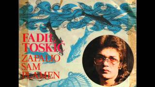 Video thumbnail of "Fadil Toskic - Zapalio Sam Plamen.wmv"