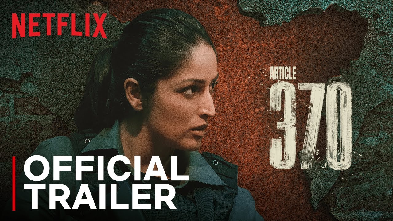 Article 370  Official Trailer  Now Streaming  Yami Gautam Dhar Priyamani  Netflix India