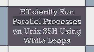 Efficiently Run Parallel Processes on Unix SSH Using While Loops