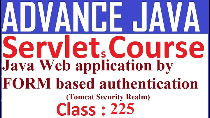 225 Java Web application by FORM based authentication | Tomcat Security Realm | Servlet Tutorial Adv