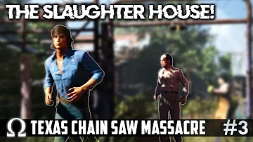 The SLAUGHTER HOUSE! (NEW MAP) | The Texas Chain Saw Massacre - Survivor Gameplay (INTENSE)