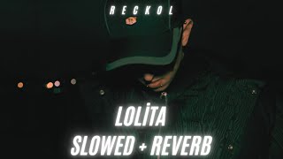 Reckol & KKendo & Ozorginal - Lolita (SLOWED + REVERB) Resimi