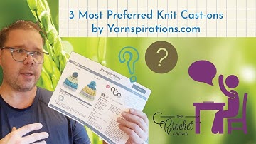 3 Most Preferred Knit CAST-ON Methods by Yarnspirations.com For Hats