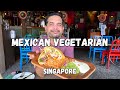 Mexican vegetarian food in singapore 