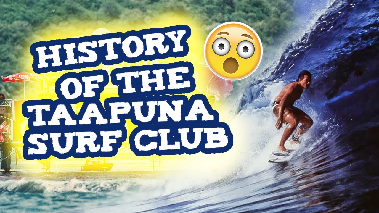 HISTORY OF THE TAAPUNA SURF CLUB