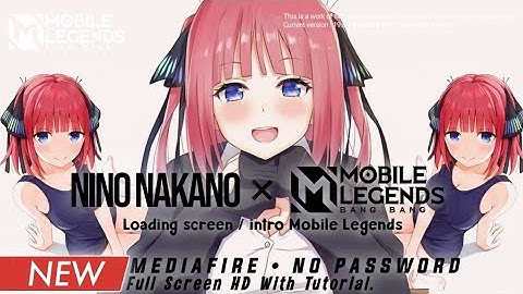 Nino Nakano Go Toubun No Hanayome Loading Screen Intro Mobile Legends