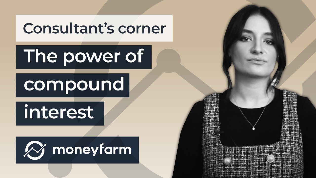 Consultant's Corner: The power of compound interest - Moneyfarm