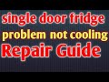 fridge Repair solution#not cooling#Repair details ||