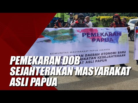 Pemekaran DOB Sejahterakan Masyarakat Asli Papua