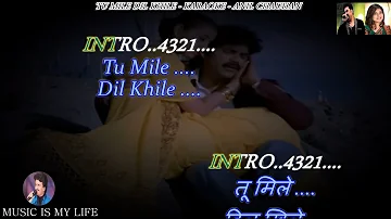 Tu Mile Dil Khile ( Reupload )Karaoke With Scrolling Lyrics Eng. & हिंदी