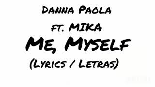Danna Paola ft. MIKA - Me, Myself (Lyrics /Letras)