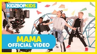 Video thumbnail of "KIDZ BOP Kids - Mama (Official Music Video) [KIDZ BOP Summer '18]"