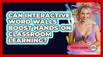 Can Interactive Word Walls Boost Hands-on Classroom Learning? - Your Crafty Classroom