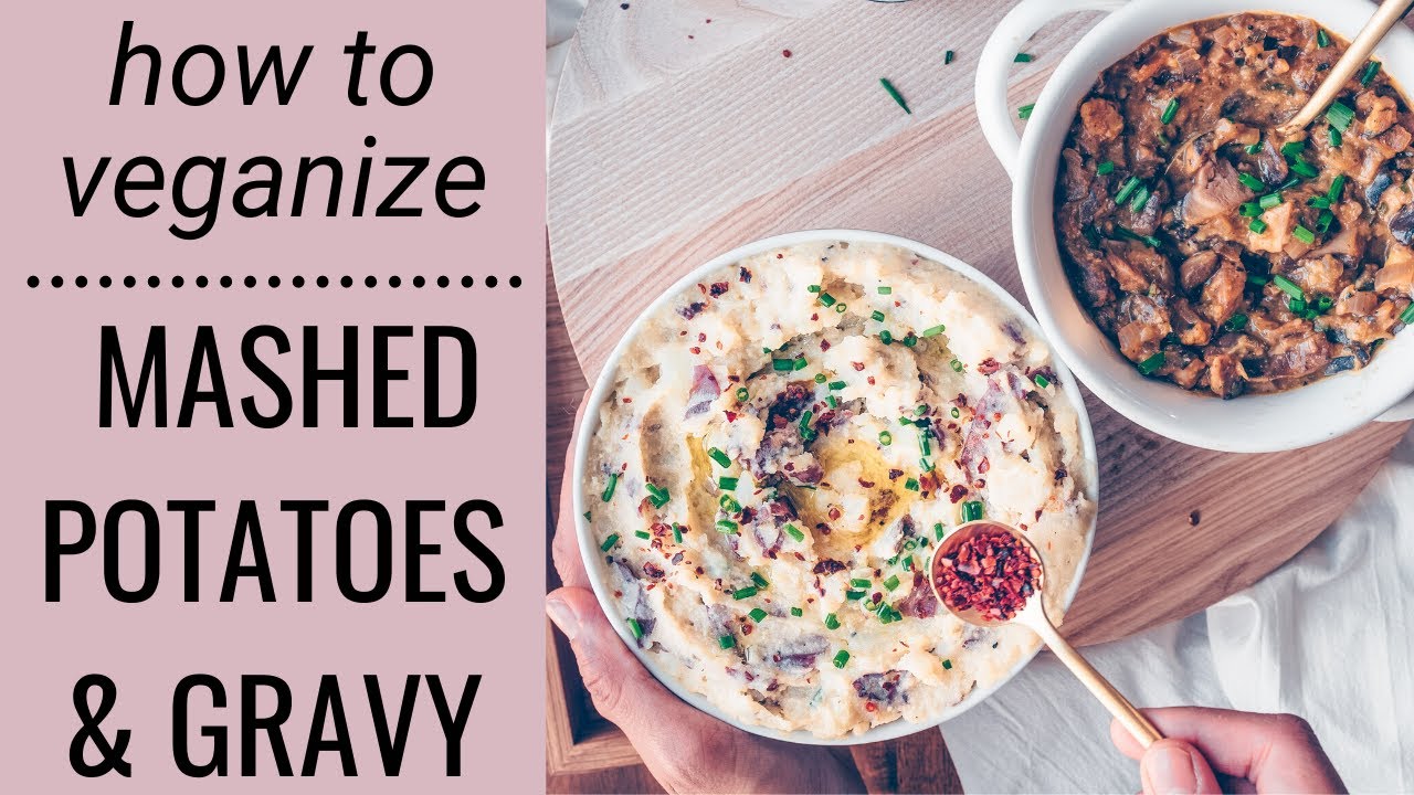 THE BEST VEGAN MASHED POTATOES AND GRAVY | healthy vegan mashed potatoes - YouTube