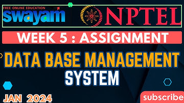 NPTEL Data Base Management System Week 5 Assignment 5 Solution Answers || SWAYAM || Jan 2024